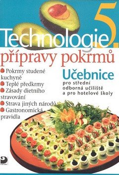 Technologie přípravy pokrmů 5 - 2 vydání – Sedláčková Hana