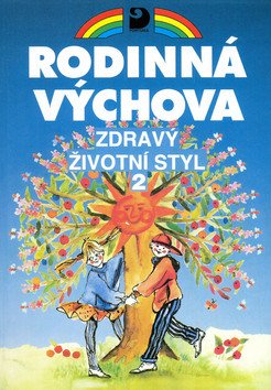 Zdravý životní styl 2 - Rodinná výchova – Marádová Eva