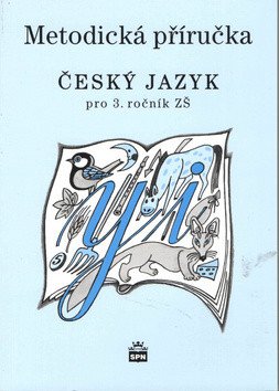 Český jazyk 3 pro základní školy - Metodická příručka – Šmejkalová Martina