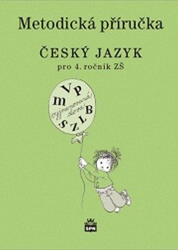 Český jazyk 4 pro základní školy - Metodická příručka – Šmejkalová Martina