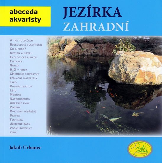 Jezírka zahradní - Abeceda akvaristy – Urbanec Jakub