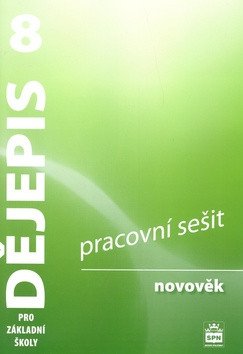 Dějepis 8 pro základní školy Novověk - Pracovní sešit – Parkan František