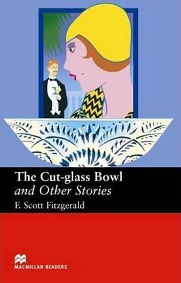 Macmillan Readers Upper-Intermediate Cut Glass Bowl Other Stories – Fitzgerald Francis Scott
