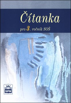 Čítanka pro 3 ročník SOŠ – Soukal Josef