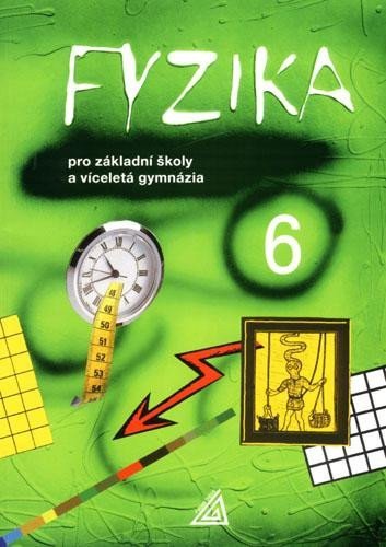 Fyzika 6 pro ZŠ a víceletá gymnázia – Macháček Martin