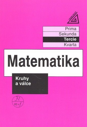Matematika pro nižší třídy víceletých gymnázií - Kruhy a válce tercie – Herman Jiří