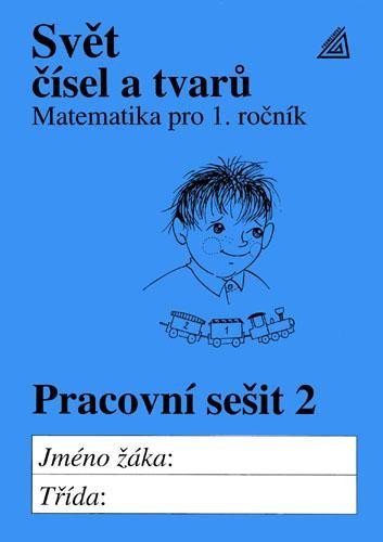 Matematika pro 1. roč. ZŠ PS 2 Svět čísel a tvarů – Hošpesová Alena (2010)