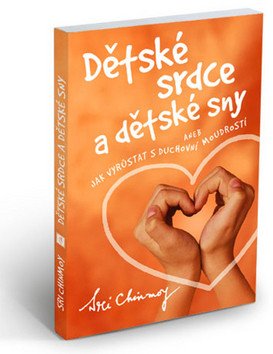 Dětské srdce a dětské sny – Chinmoy Sri
