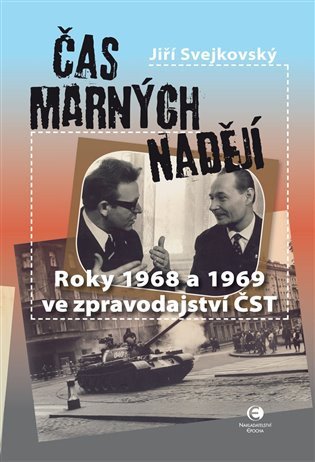 Čas marných nadějí – Svejkovský Jiří (2010)