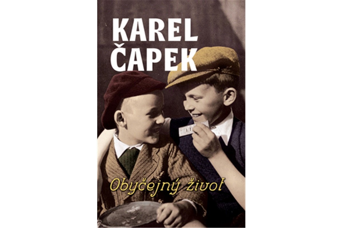 Obyčejný život – Čapek Karel