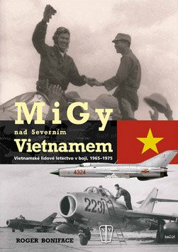 MiGy nad severním Vietnamem – Boniface Roger