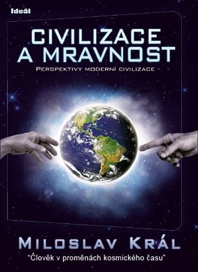 Civilizace a mravnost – Král Miloslav