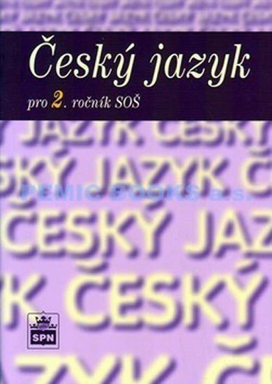Český jazyk pro 2 ročník SOŠ - 2 vydání – kolektiv autorů