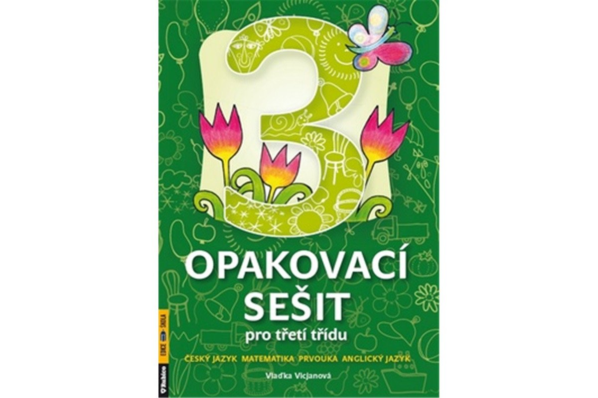 Opakovací sešit pro třetí třídu - ČJ Mat Prvouka AJ – Vicjanová Vlaďka