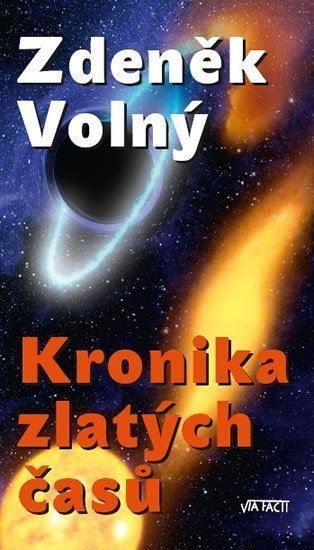 Kronika zlatých časů – Volný Zdeněk