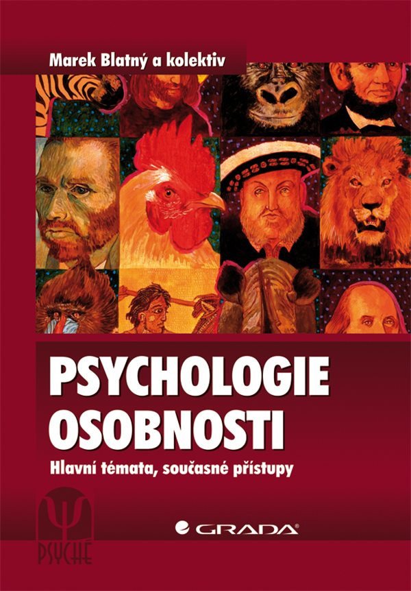 Psychologie osobnosti - Hlavní témata současné přístupy – group of authors