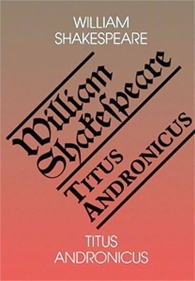 Titus Andronicus – Shakespeare William