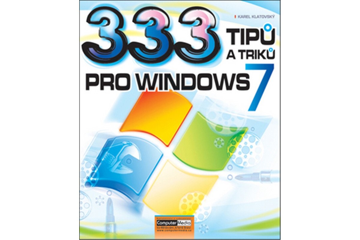 333 tipů a triků pro Windows 7 – Klatovský Karel