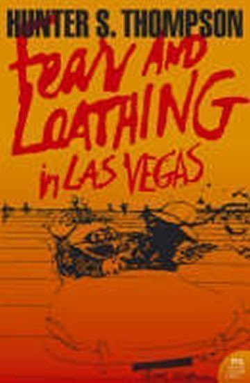 Fear and Loathing in Las Vegas – Thompson Hunter S. (2005)