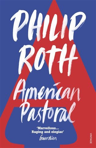American Pastoral – Roth Philip (2016)