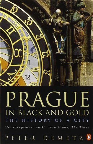 Prague In Black And Gold: The History Of A City – Demetz Peter (1997)