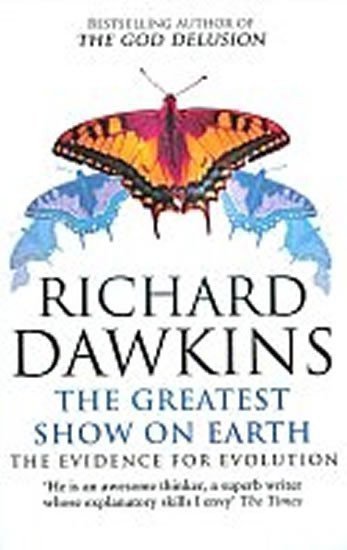 The Greatest Show on Earth The Evidence for Evolution – Dawkins Richard