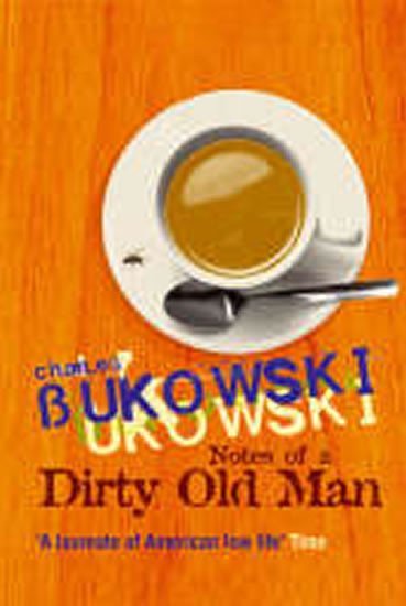 Notes of a Dirty Old Man – Bukowski Charles