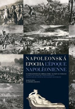 Napoleonská epocha Lépoque Napoléonienne – Rája Martin