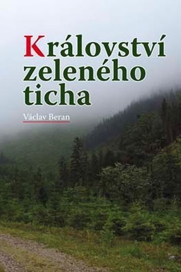 Království zeleného ticha – Beran Václav