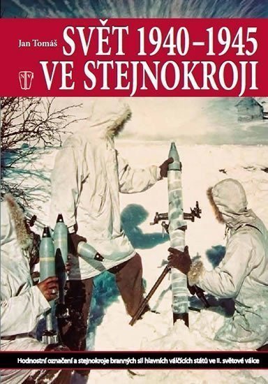 Svět 1940-1945 ve stejnokroji – Tomáš Jan