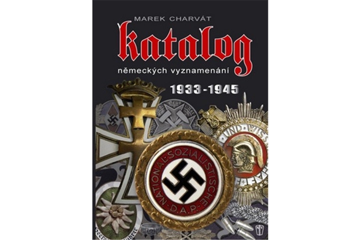 Katalog německých vyznamenání 1933-1945 – Charvát Marek