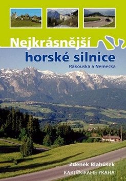 Nejkrásnější horské silnice Rakouska a Německa – Blahůšek Zdeněk