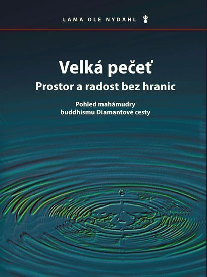 Velká pečeť - Prostor a radost bez hranic – Nydahl Lama Ole