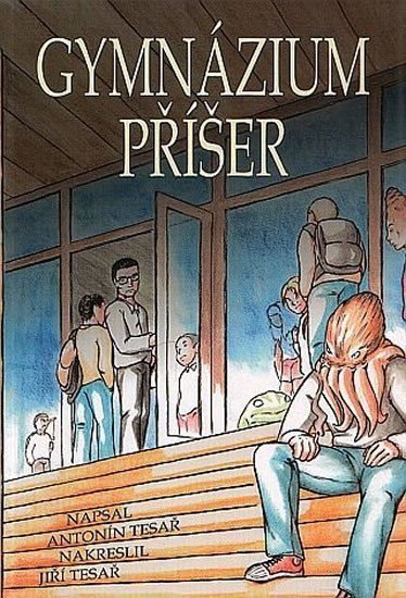 Gymnázium příšer – Tesař Antonín