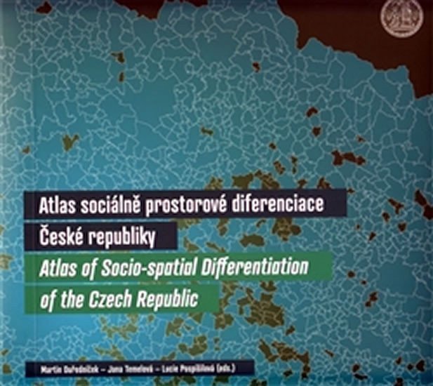 Atlas sociálně prostorové diferenciace ČR – Ouředníček Martin