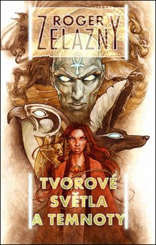 Tvorové světla a temnoty – Zelazny Roger