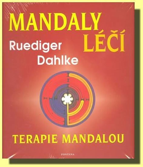 Mandaly léčí -Terapie mandalou – Dahlke Ruediger