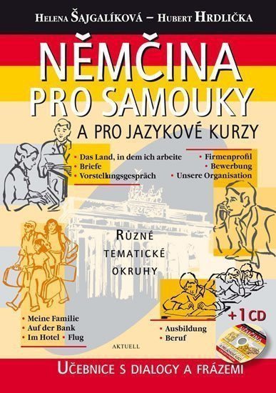 Němčina pro samouky a pro jazykové kurzy CD – Šajgalíková Helena