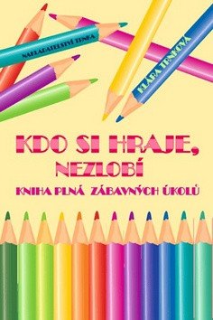 Kdo si hraje nezlobí – Trnková Klára
