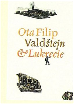 Valdštejn a Lukrecie – Filip Ota
