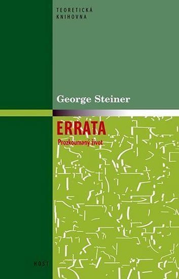 Errata - Prozkoumaný život – Steiner George