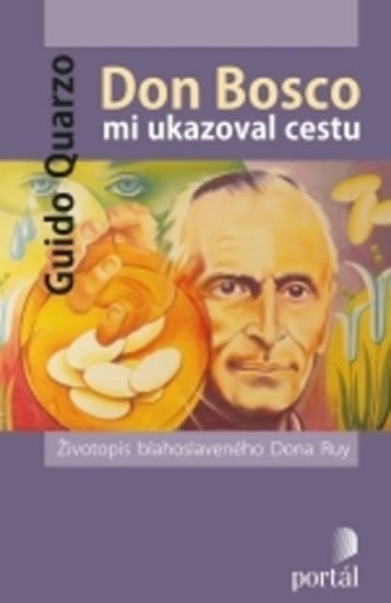 Don Bosco mi ukazoval cestu – Quarzo Guido