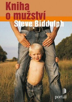 Kniha o mužství – Biddulph Steve