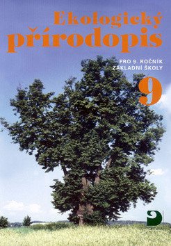 Ekologický přírodopis pro 9 ročník ZŠ - Učebnice – Kvasničková Danuše