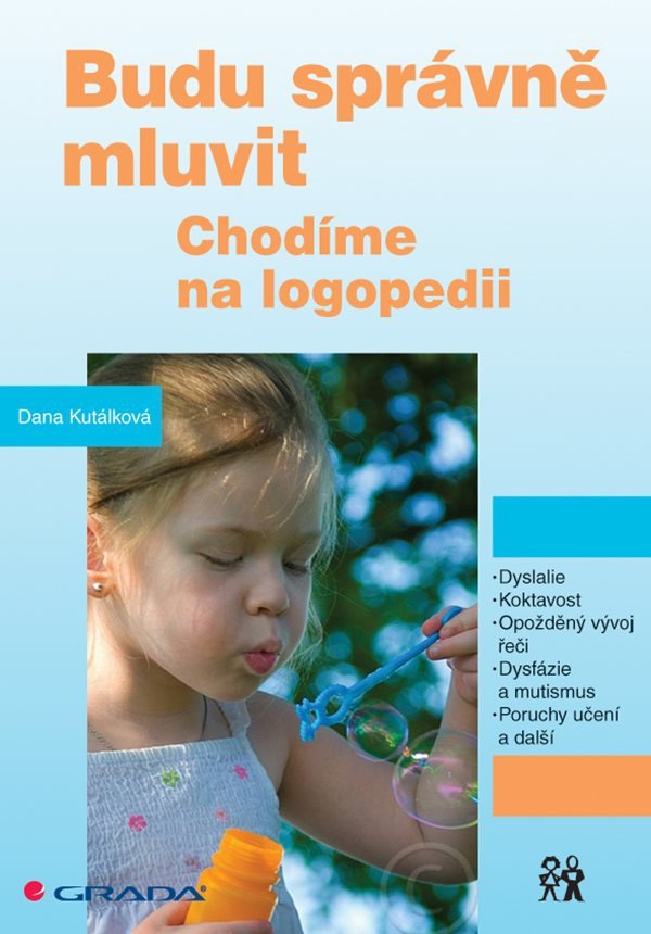 Budu správně mluvit - Chodíme na logopedii – Kutálková Dana