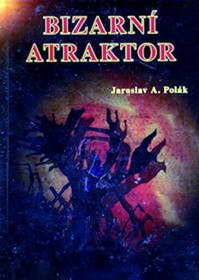 Bizarní atraktor – Polák Jaroslav A