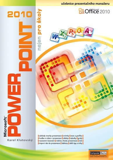 PowerPoint 2010 nejen pro školy – Klatovský Karel