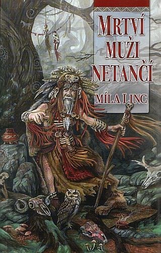 Mrtví muži netančí – Linc Míla