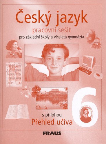 Český jazyk 6 pro ZŠ a víceletá gymnázia - Pracovní sešit – group of authors