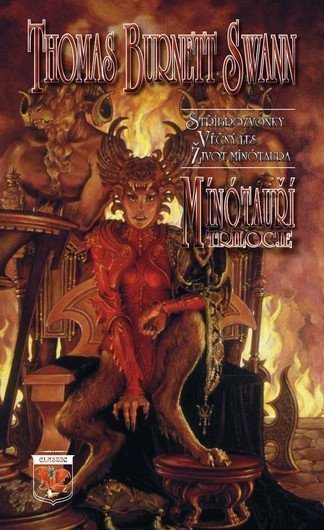 Mínótauří trilogie - Stříbrozvonky Věčný les Život mínótaura – Swann Thomas Burnett